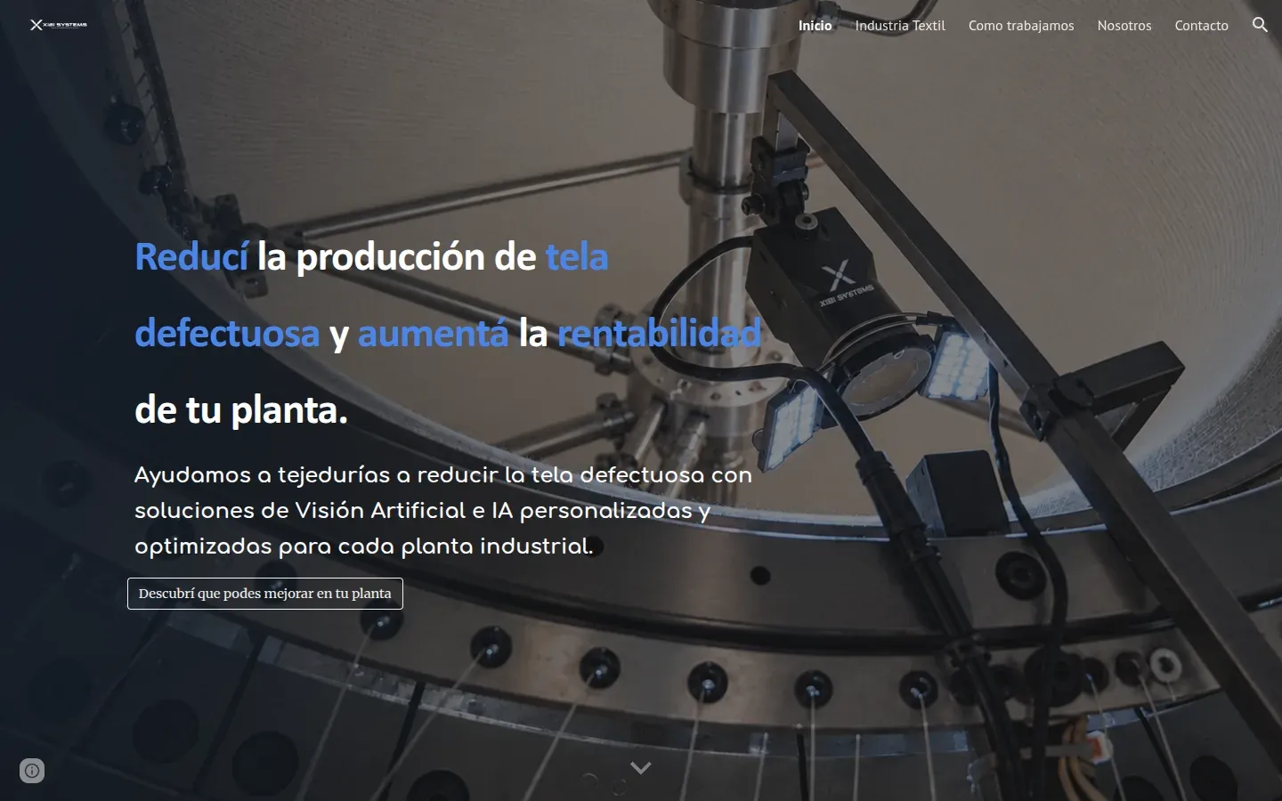 Página de inicio anterior de XIBI Systems: foto de una máquina circular con el titular "Reducí la producción de tela defectuosa y aumentá la rentabilidad de tu planta".
